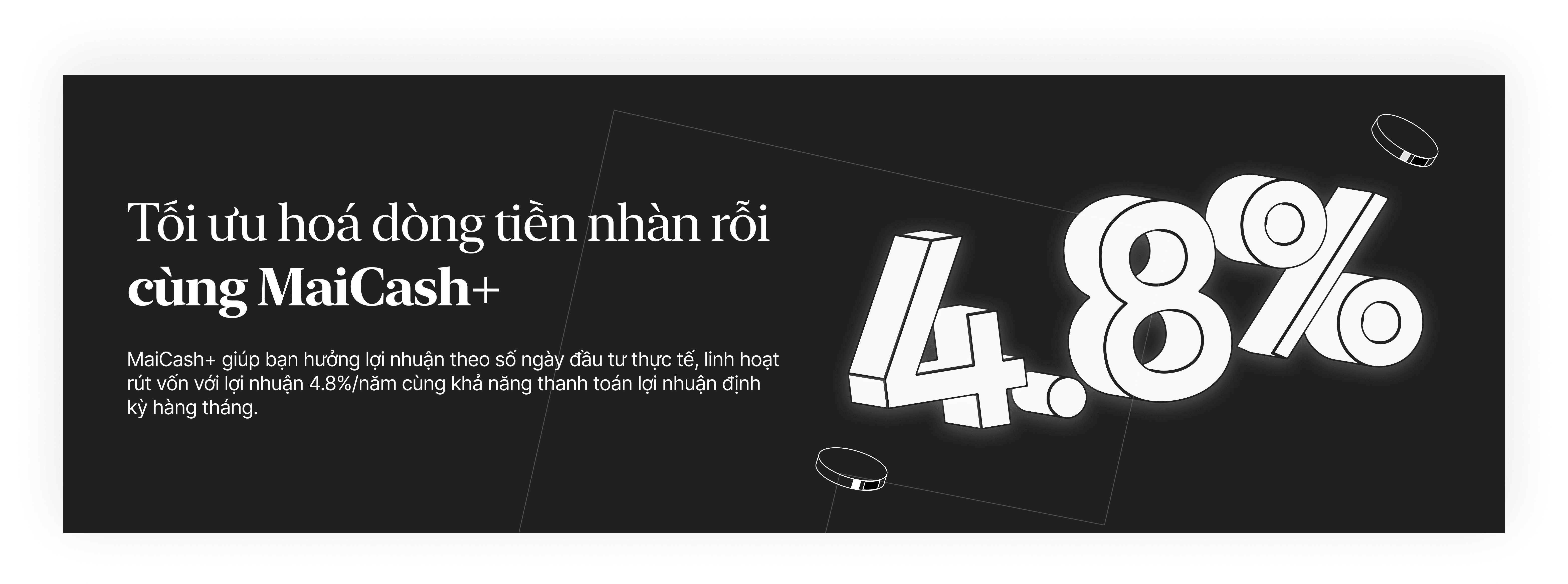 Tối ưu hoá tài sản cùng MaiCash+.png
